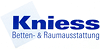 Kundenlogo von Kniess Betten & Raumausstattung