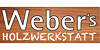 Kundenlogo von Weber's Holzwerkstatt