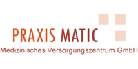 Kundenlogo von Praxis Matic MVZ GmbH