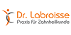 Kundenlogo von Labroisse Caroline Ursula Dr. Ganzheitliche Zahngesundheit Privatpraxis