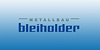 Kundenlogo von BLEIHOLDER METALLBAU