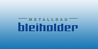 Kundenlogo BLEIHOLDER METALLBAU