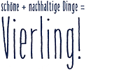 Kundenlogo von schöne + nachhaltige Dinge = Vierling