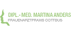 Kundenlogo von Anders Martina Dipl.-Med. FÄ f. Gynäkologie u. Geburtshilfe