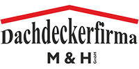 Kundenlogo von Dachdeckerfirma M & H GmbH