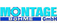 Kundenlogo von Montage Böhme GmbH