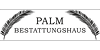 Kundenlogo von Bestattungshaus Palm