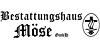 Kundenlogo von Bestattungshaus Möse GmbH
