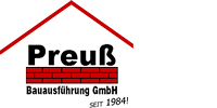 Kundenlogo von Bauausführung GmbH seit 1984 Erhard Preuß