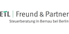 Kundenlogo von ETL Freund & Partner GmbH Steuerberatungsgesellschaft & Co. Bernau KG