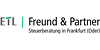 Kundenlogo von ETL Freund & Partner GmbH Steuerberatungsgesellschaft & Co. Frankfurt (Oder) KG