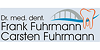 Kundenlogo von Fuhrmann Frank Dr.med.dent., Fuhrmann Carsten Örtliche Berufsausübungsgemeinschaft