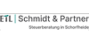 Kundenlogo von ETL Schmidt & Partner GmbH Steuerberatungsgesellschaft & Co. Schorfheide KG