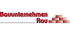 Kundenlogo von Bauunternehmen Rau Maurer- u. Putzarbeiten